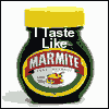 What Flavour Are You? Love me or hate me. I taste like Marmite.