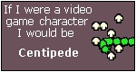 What Video Game Character Are You? I am Centipede.